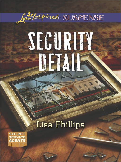Title details for Security Detail by Lisa Phillips - Available